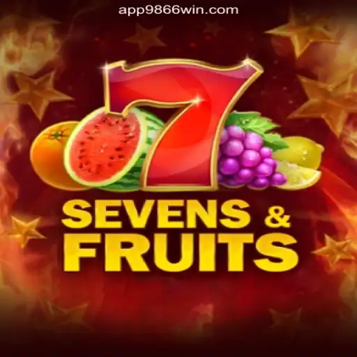 Exploring the Thrilling World of SevensFruits on 9866WIN.com